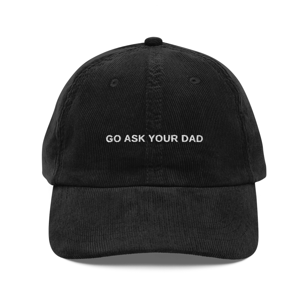 go ask your dad — Vintage Corduroy Cap in black